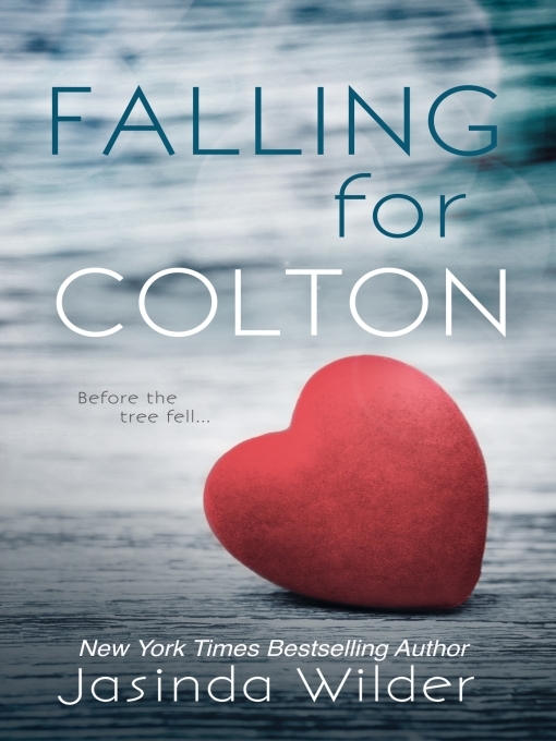 Title details for Falling for Colton by Jasinda Wilder - Wait list
